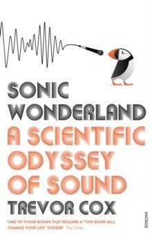 Sonic Wonderland : A Scientific Odyssey of Sound