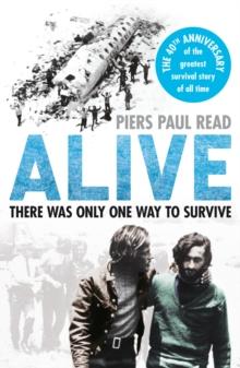 Alive : The True Story of the Andes Survivors