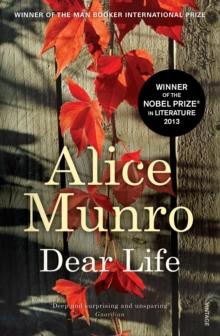 Dear Life : WINNER OF THE NOBEL PRIZE IN LITERATURE