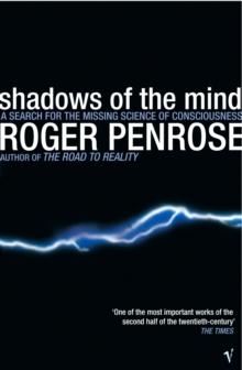 Shadows Of The Mind : A Search for the Missing Science of Consciousness