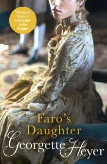 Faro's Daughter : Gossip, scandal and an unforgettable Regency romance