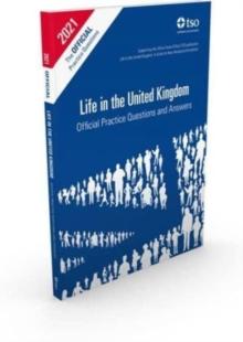 Life in the United Kingdom : official practice questions and answers