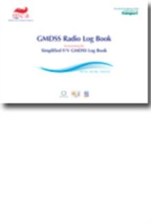 GMDSS radio log book : incorporating the simplified F/V GMDSS log book