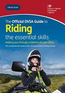 The official DVSA guide to riding : the essential skills