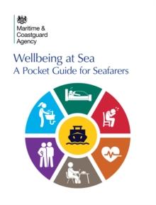 Wellbeing at Sea : A Pocket Guide for Seafarers