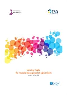 Valuing Agile: : The Financial Management of Agile Projects