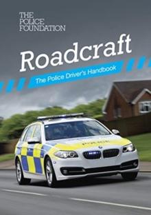 Roadcraft : The Police driver's Handbook