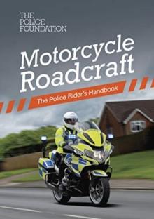 Motorcycle roadcraft : the police rider's handbook