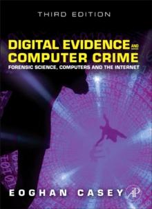 Digital Evidence and Computer Crime : Forensic Science, Computers, and the Internet