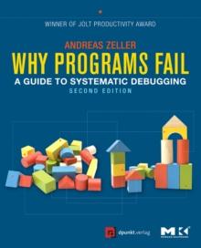 Why Programs Fail : A Guide to Systematic Debugging