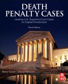 Death Penalty Cases : Leading U.S. Supreme Court Cases on Capital Punishment