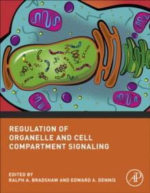 Regulation of Organelle and Cell Compartment Signaling : Cell Signaling Collection