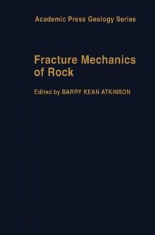 Fracture Mechanics of Rock