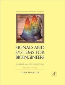 Signals and Systems for Bioengineers : A MATLAB-Based Introduction