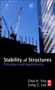 Stability of Structures : Principles and Applications