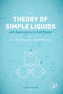 Theory of Simple Liquids : with Applications to Soft Matter