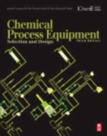 Chemical Process Equipment : Selection and Design