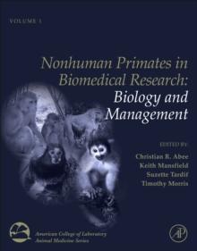 Nonhuman Primates in Biomedical Research : Biology and Management