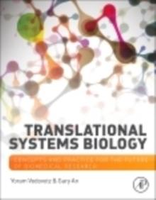 Translational Systems Biology : Concepts and Practice for the Future of Biomedical Research