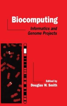 Biocomputing : Informatics and Genome Projects