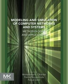 Modeling and Simulation of Computer Networks and Systems : Methodologies and Applications