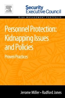 Personnel Protection: Kidnapping Issues and Policies : Proven Practices