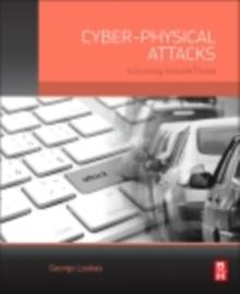 Cyber-Physical Attacks : A Growing Invisible Threat