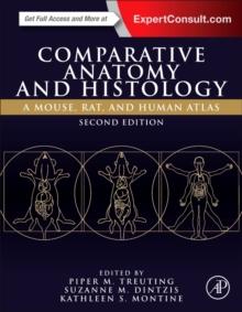 Comparative Anatomy and Histology : A Mouse, Rat, and Human Atlas