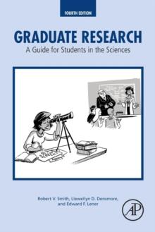 Graduate Research : A Guide for Students in the Sciences