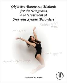 Objective Biometric Methods for the Diagnosis and Treatment of Nervous System Disorders