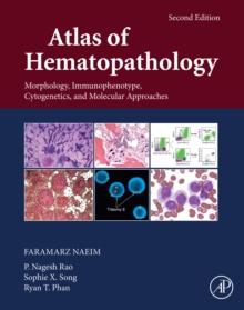 SPEC - Atlas of Hematopathology: Morphology, Immunophenotype, Cytogenetics, and Molecular Approaches, 12-Month Access, eBook : Morphology, Immunophenotype, Cytogenetics, and Molecular Approaches