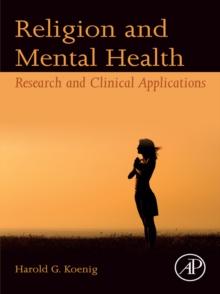 Religion and Mental Health : Research and Clinical Applications