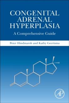 Congenital Adrenal Hyperplasia : A Comprehensive Guide