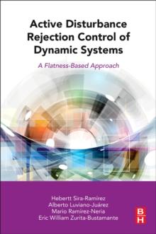 Active Disturbance Rejection Control of Dynamic Systems : A Flatness Based Approach