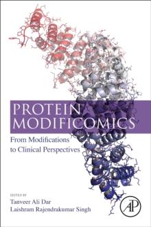 Protein Modificomics : From Modifications to Clinical Perspectives