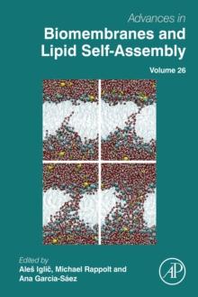 Advances in Biomembranes and Lipid Self-Assembly