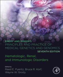 Emery and Rimoin's Principles and Practice of Medical Genetics and Genomics : Hematologic, Renal, and Immunologic Disorders