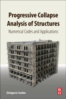 Progressive Collapse Analysis of Structures : Numerical Codes and Applications