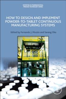 How to Design and Implement Powder-to-Tablet Continuous Manufacturing Systems