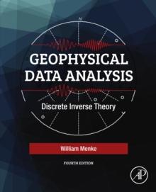 Geophysical Data Analysis : Discrete Inverse Theory