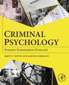 Criminal Psychology : Forensic Examination Protocols