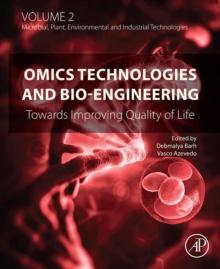 Omics Technologies and Bio-engineering : Volume 2: Towards Improving Quality of Life