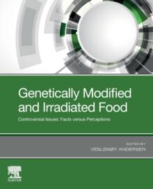 Genetically Modified and Irradiated Food : Controversial Issues: Facts versus Perceptions