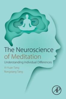 The Neuroscience of Meditation : Understanding Individual Differences