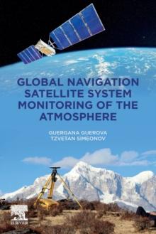 Global Navigation Satellite System Monitoring of the Atmosphere