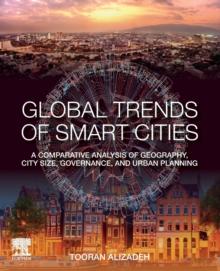 Global Trends of Smart Cities : A Comparative Analysis of Geography, City Size, Governance, and Urban Planning