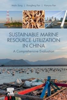 Sustainable Marine Resource Utilization in China : A Comprehensive Evaluation