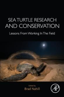 Sea Turtle Research and Conservation : Lessons From Working In The Field