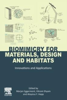 Biomimicry for Materials, Design and Habitats : Innovations and Applications