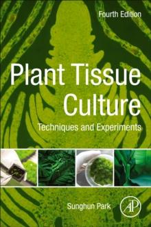 Plant Tissue Culture : Techniques and Experiments